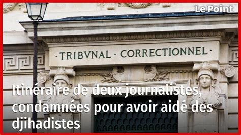 Itinéraire de deux journalistes, condamnées pour avoir aidé des 